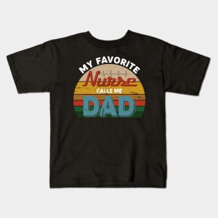 My Favorite Nurse Calls Me Dad Vintage Kids T-Shirt